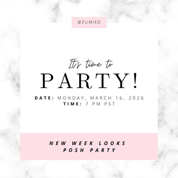 Other - Let’s Party! Join Me Co-Hosting the New Week Looks Posh Party on March 16th 🍾